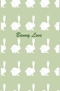 Bunny Love: 124 Page Softcover, Has Blank Pages with a Bunny Border, College Rule Composition (6” x 9 “) Boho Mint
