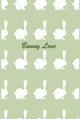 Bunny Love: 124 Page Softcover, Has Blank Pages with a Bunny Border, College Rule Composition (6” x 9 “) Boho Mint