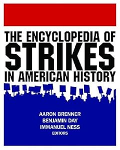 The Encyclopedia of Strikes in American History