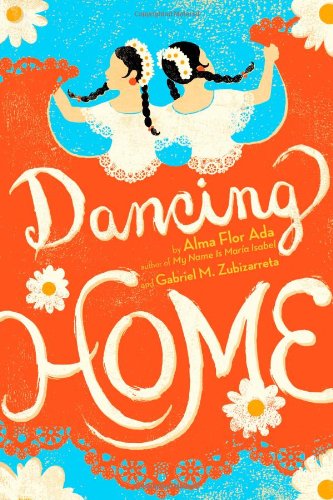Dancing Home by Alma Flor Ada