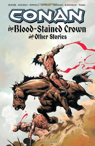 Conan: The Blood-Stained Crown and Other Stories (Conan (Dark Horse Unnumbered)) by Kurt Busiek