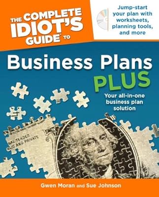The Complete Idiot's Guide to Business Plans Plus