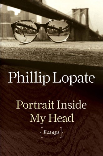 Portrait Inside My Head: Essays by Phillip Lopate
