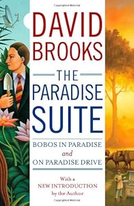 The Paradise Suite: Bobos in Paradise and On Paradise Drive