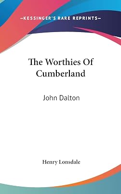 The Worthies Of Cumberland: John Dalton