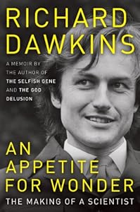 An Appetite for Wonder: The Making of a Scientist