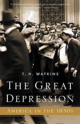The Great Depression: America in the 1930s by T. H. Watkins