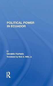Political Power In Ecuador by Osvaldo Hurtado