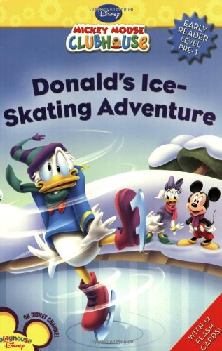 Donald's Ice Skating Adventure (Mickey Mouse Clubhouse Early Reader - Level Pre1) by Susan Ring