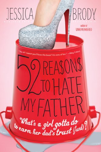 52 Reasons to Hate My Father by Jessica Brody