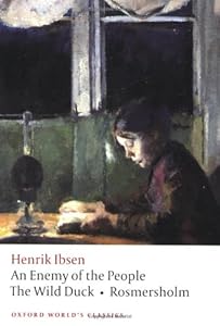 An Enemy of the People; The Wild Duck; Rosmersholm