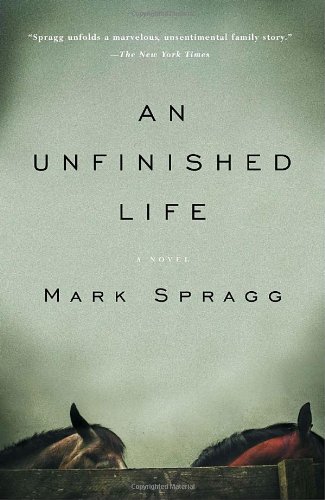 An Unfinished Life by Mark Spragg