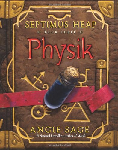 Physik (Septimus Heap, Book 3) by Angie Sage