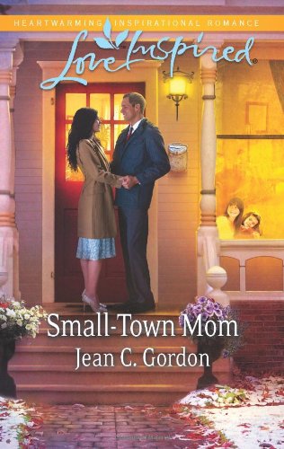 Small-Town Mom (Love Inspired) by Jean C. Gordon