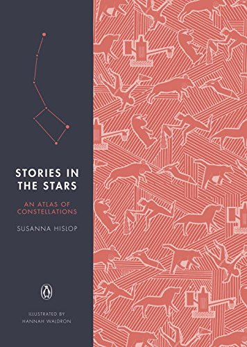 Stories in the Stars: An Atlas of Constellations by Susanna Hislop                       ,
