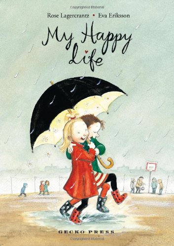 My Happy Life by Rose Lagercrantz
