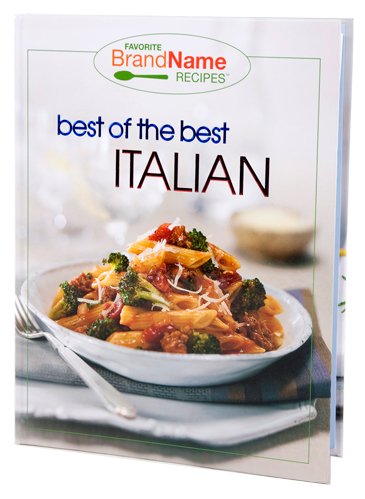 Best of the Best Italian Recipes (Favorite Brand Name Recipes) by Editors of Favorite Brand Name Recipes