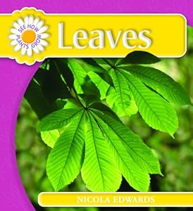 Leaves (See How Plants Grow)