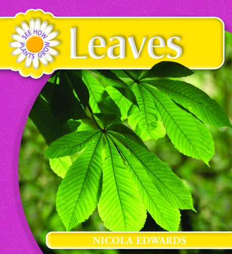 Leaves (See How Plants Grow) by Nicola Edwards
