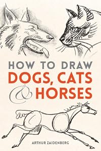 How to Draw Dogs, Cats and Horses (Dover Books on Art Instruction and Anatomy)