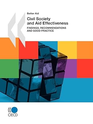 Civil Society and Aid Effectiveness: Findings, Recommendations and Good Practice (Better Aid)