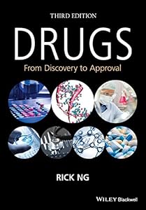 Drugs: From Discovery to Approval by Rick Ng