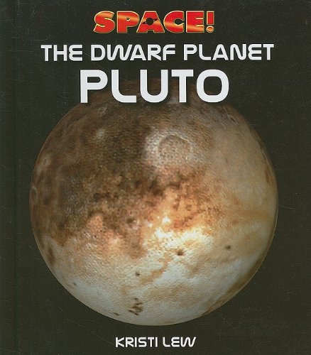 The Dwarf Planet Pluto by Kristi Lew