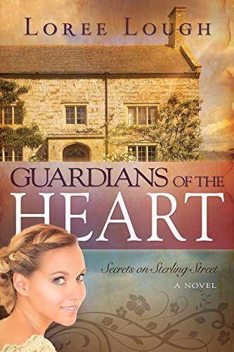 Guardians Of The Heart by Loree Lough
