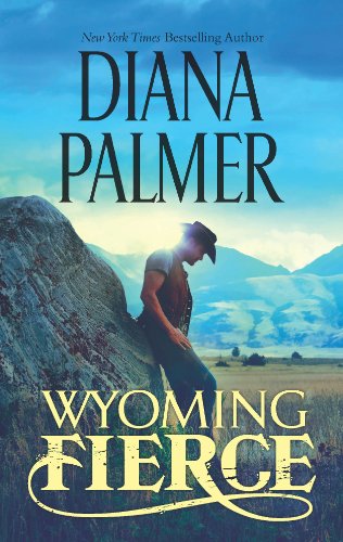 Wyoming Fierce (Wyoming Men Book 2) by Diana Palmer