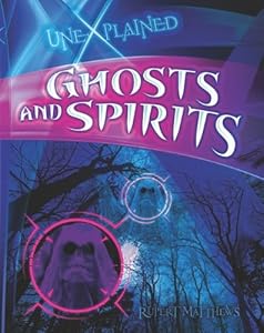 Ghosts and Spirits (Unexplained)