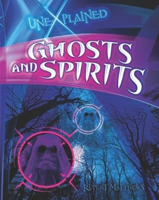 Ghosts and Spirits (Unexplained)