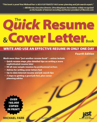 The Quick Resume & Cover Letter Book: Write and Use an Effective Resume in Only One Day (Quick Resume and Cover Letter Book) by Michael Farr
