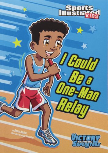 I Could Be a One-Man Relay by Scott Nickel