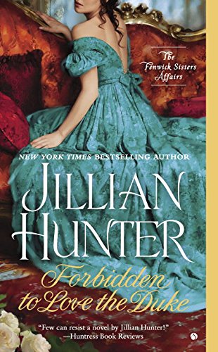 Forbidden to Love the Duke: The Fenwick Sisters Affairs by Jillian Hunter