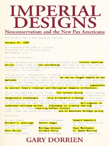 Imperial Designs: Neoconservatism and the New Pax Americana by Gary Dorrien
