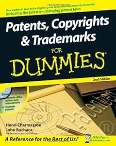 Patents, Copyrights & Trademarks For Dummies by John Buchaca