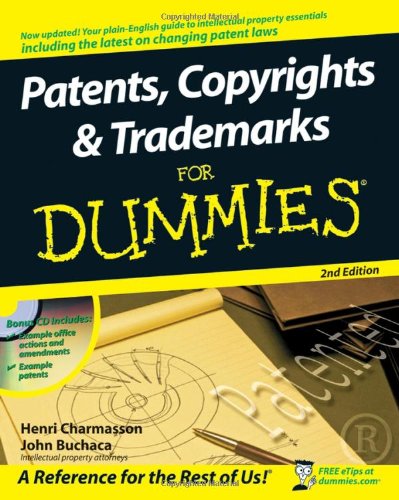 Patents, Copyrights & Trademarks For Dummies by John Buchaca