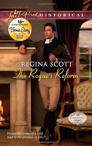 The Rogue's Reform (Love Inspired Historical) by Regina Scott