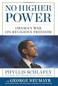 No Higher Power: Obama's War on Religious Freedom
