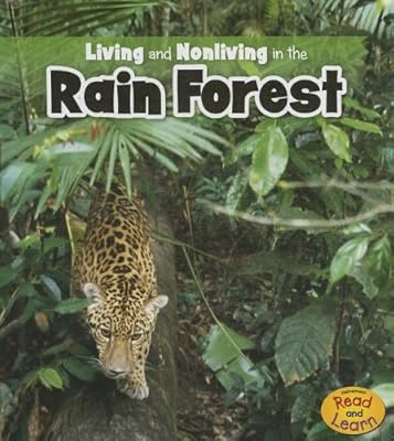 Living and Nonliving in the Rain Forest
