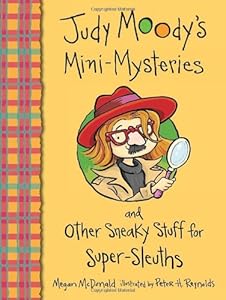 Judy Moody's Mini-Mysteries and Other Sneaky Stuff for Super-Sleuths