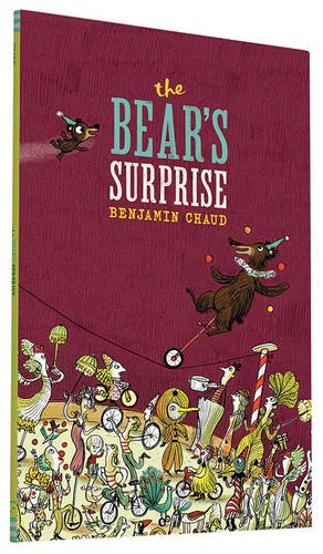 The Bear's Surprise by Benjamin Chaud