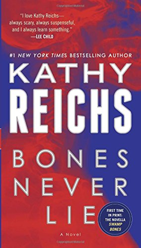 Bones Never Lie by Kathy Reichs