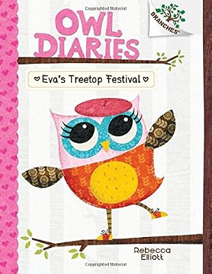 Owl Diaries #1: Eva's Treetop Festival