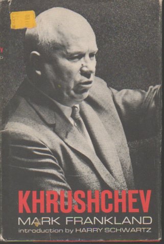 Khrushchev by Mark Frankland
