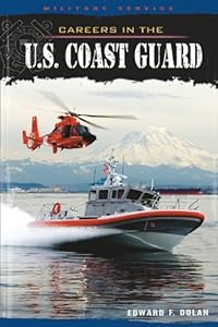Careers in the U.S. Coast Guard (Military Service)