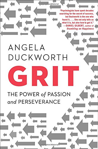 Grit: The Power of Passion and Perseverance by Angela Duckworth