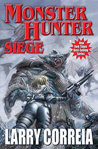 Monster Hunter Siege by LARRY CORREIA