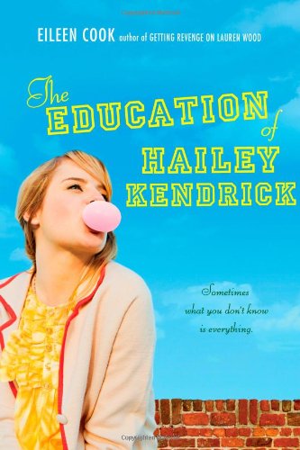 The Education of Hailey Kendrick by Eileen Cook