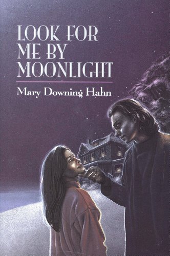 Look For Me By Moonlight by Mary Downing Hahn